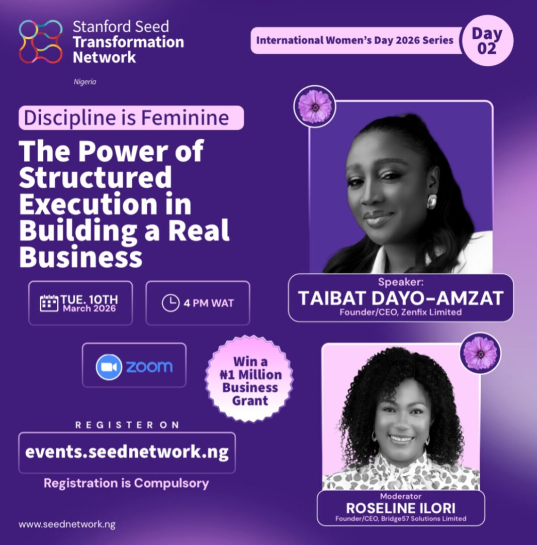 Stanford Seed Network Nigeria’s IWD Webinar to discuss Structured Execution in Building a Real Business | March 10th
