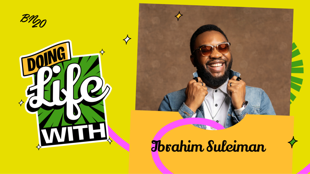 Ibrahim Suleiman As You’ve Never Known Him In Today’s “Doing Life With…”