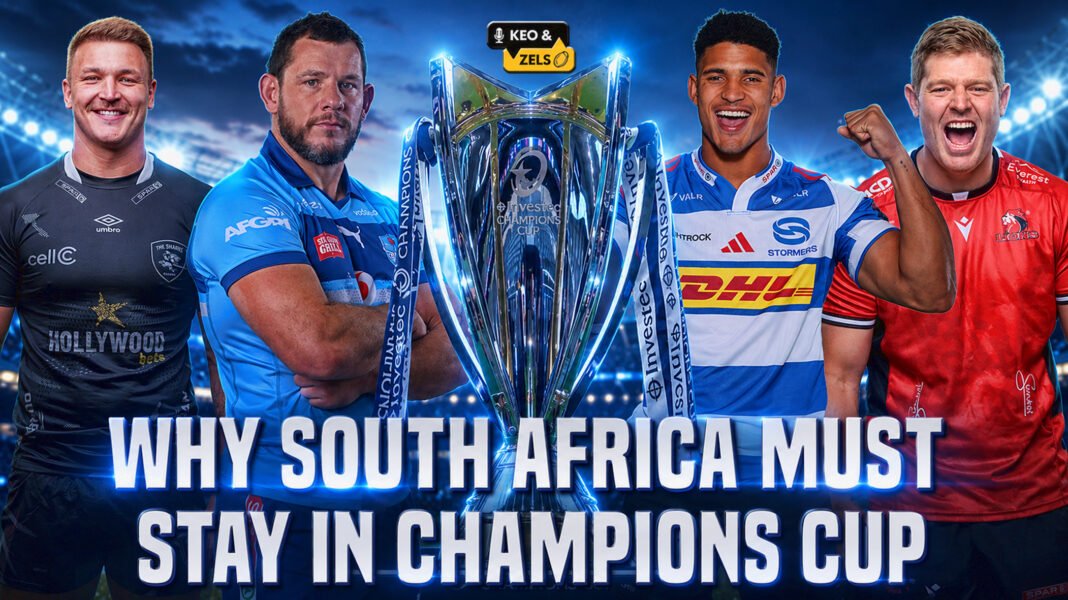 Keo & Zels: Why South Africa must stay in Champions Cup